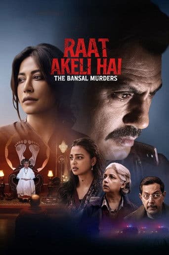 Raat Akeli Hai: Bansal Cinayetleri